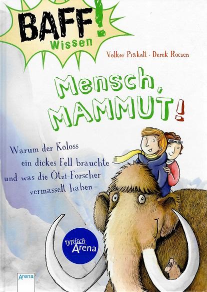 Präkelt/Roczen, Mensch, Mammut!.
