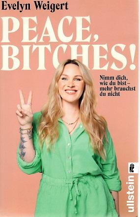Weigert, Peace, Bitches!.