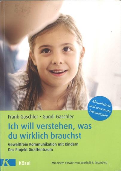 Gaschler/Gaschler, Ich will verstehen, was du wirklich brauchst.