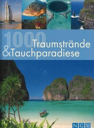 Piuntek/Adam, 1000 Traumstrände & Tauchparadiese.