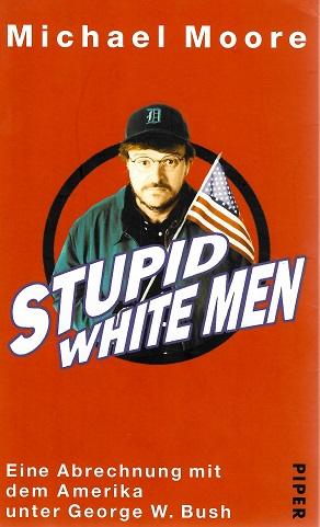 Moore, Stupid white men.