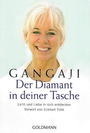 Gangaji: Der Diamant in deiner Tasche.