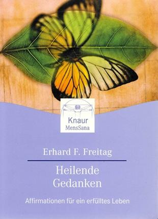 Freitag, Heilende Gedanken.