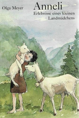 Meyer, Anneli Erlebnisse eines kleinen Landmädchens.