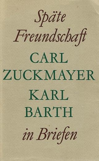 Zuckmayer/Barth,Späte Freundschaft in Briefen.