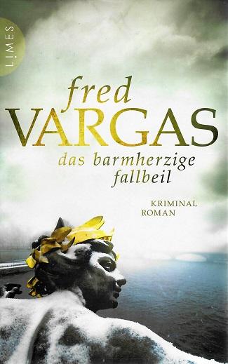 Vargas, Das barmherzige Fallbeil.