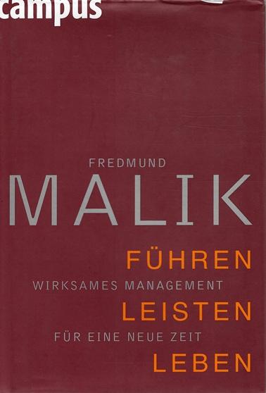 Malik, Führen Leisten Leben.