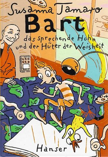 Tamaro, Bart das sprechende Huhn und der Hüter der Weisheit.