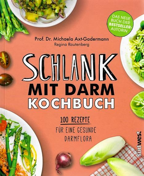 Axt-Gadermann/Rautenberg, Schlank mit Darm Kochbuch.