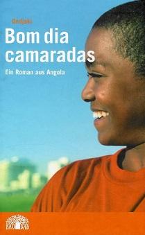 Ondjaki: Bom dia camaradas.