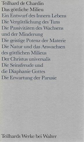 Teilhard de Chardin, Das göttliche Milieu.