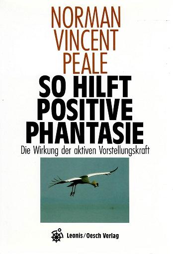 Peale, So hilft positive Phantasie.
