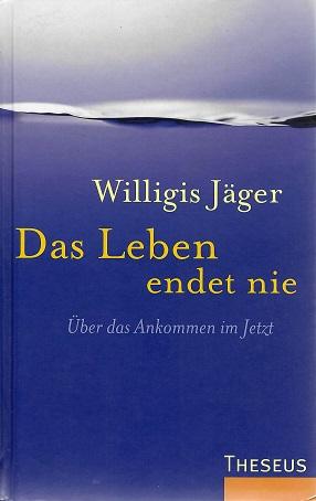 Jäger, Das Leben endet nie.