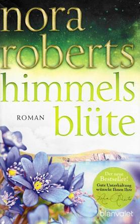 Roberts, Himmelsblüte.