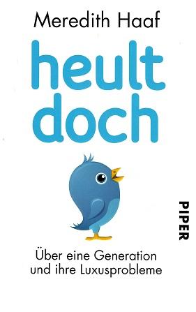 Haaf, Heult doch.