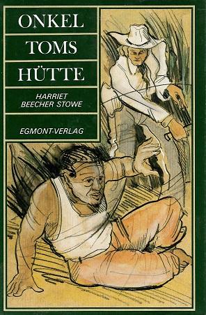 Beecher Stowe, Onkel Toms Hütte.