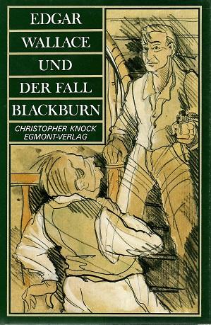 Knock, Edgar Wallace und der Fall Blackburn.