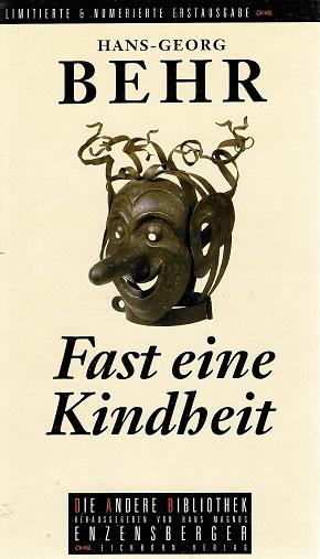 Behr, Fast eine Kindheit.