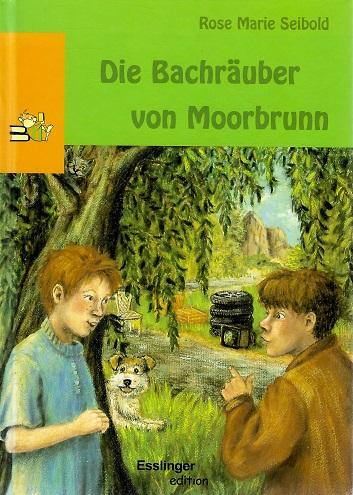 Seibold, Die Bachräuber von Moorbrunn.