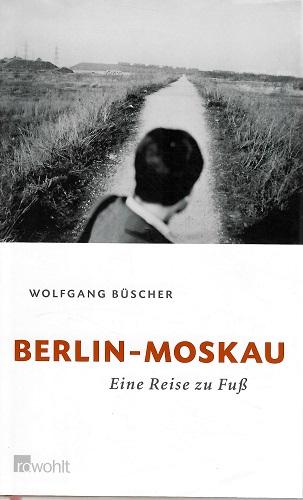 Büscher, Berlin - Moskau.