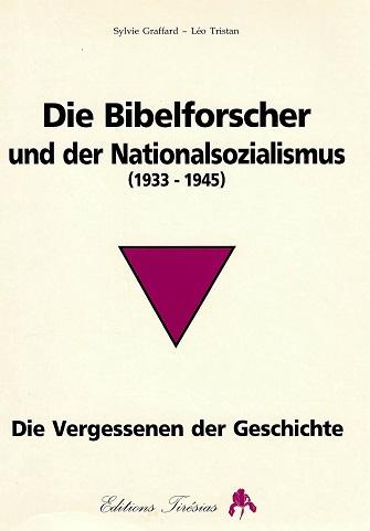 Graffard/Tristan, Die Bibelforscher und der Nationalsozialismus (1933 - 1945).