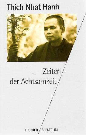 Hanh, Zeiten der Achtsamkeit.
