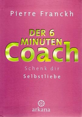 Franckh, Der 6 Minuten Coach.