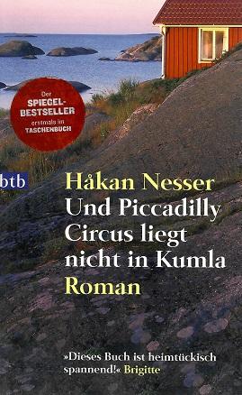 Nesser, Und Piccadilly Circus liegt nicht in Kumla.