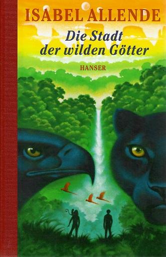 Allende, Die Stadt der wilden Götter.