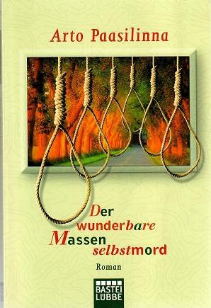 Paasilinna, Der wunderbare Massenselbstmord.