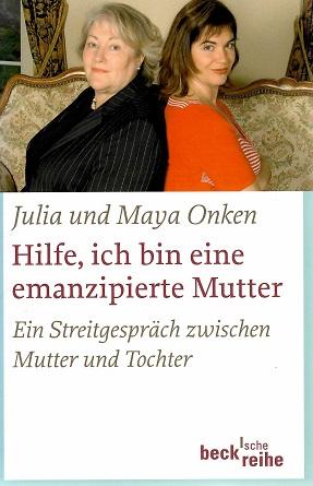 Onken/Onken, Hilfe, ich bin eine emanzipierte Mutter.
