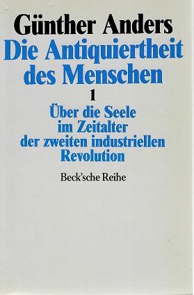 Anders, Die Antiquirtheit des Menschen.