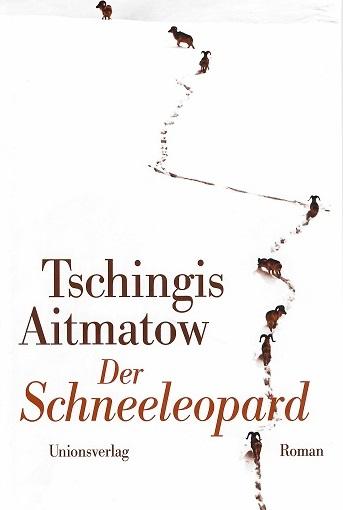 Aitmatow, Der Schneeleopard.