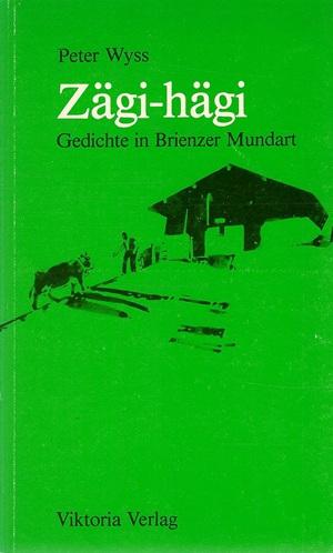 Wyss, Zägi-hägi.