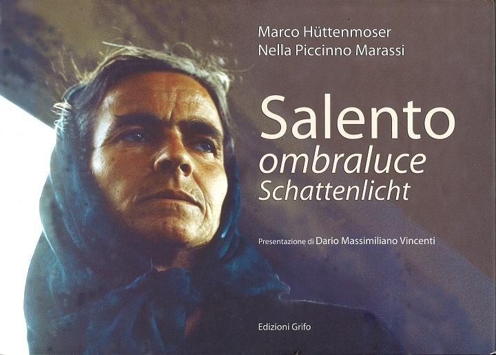 Hüttenmoser, Salento ombraluce Schattenlicht.