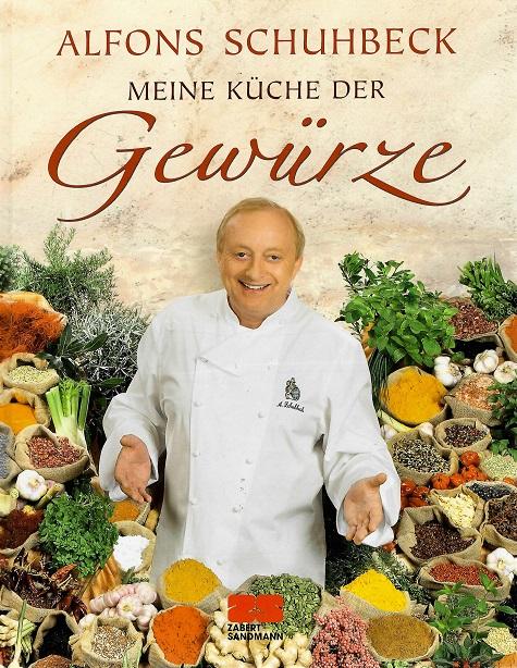 Schuhbeck, Meine Küche der Gewürze.