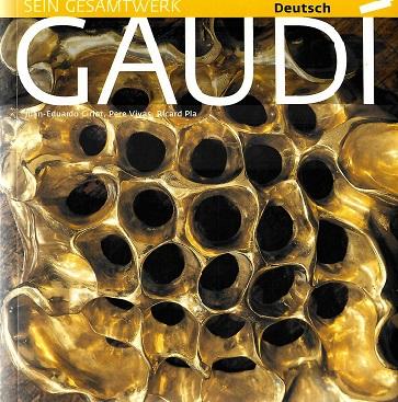 Gaudí, Gaudí.