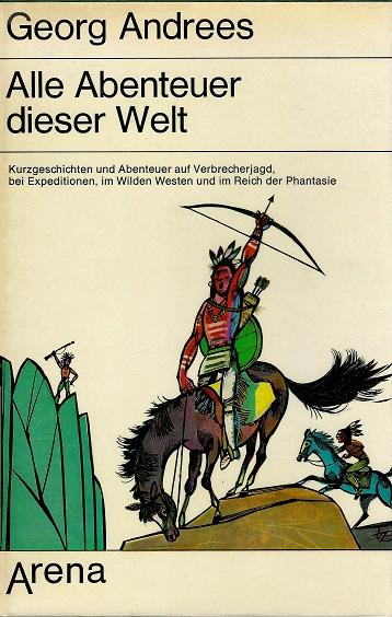 Andrees, Alle Abenteuer dieser Welt.