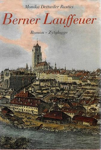 Dettwiler-Rustici, Berner Lauffeuer.