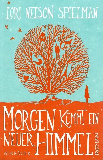 Nelson Spielman, Morgen kommt ein neuer Himmel.