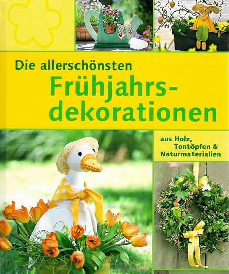 Gänsler, Die allerschönsten Frühjahrsdekorationen.