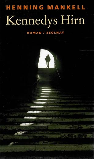 Mankell, Kennedys Hirn.