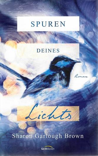 Brown, Spuren deines Lichts.