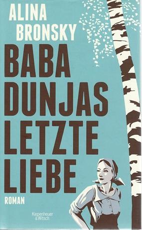 Bronsky, Baba Dunjas letzte Liebe.