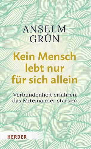Grün, Kein Mensch lebt nur für sich allein.