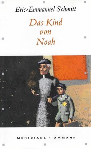 Schmitt, Das Kind von Noah.