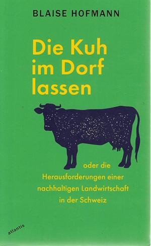Hofmann, Die Kuh im Dorf lassen.
