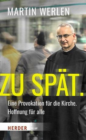 Werlen, Zu spät.