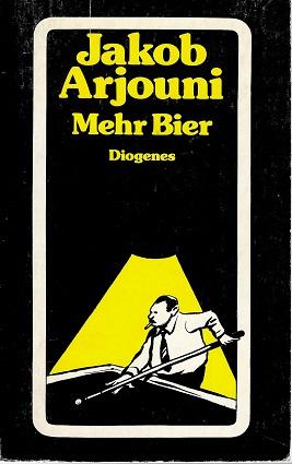 Arjouni, Mehr Bier.