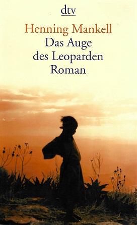 Mankell, Das Auge des Leoparden.
